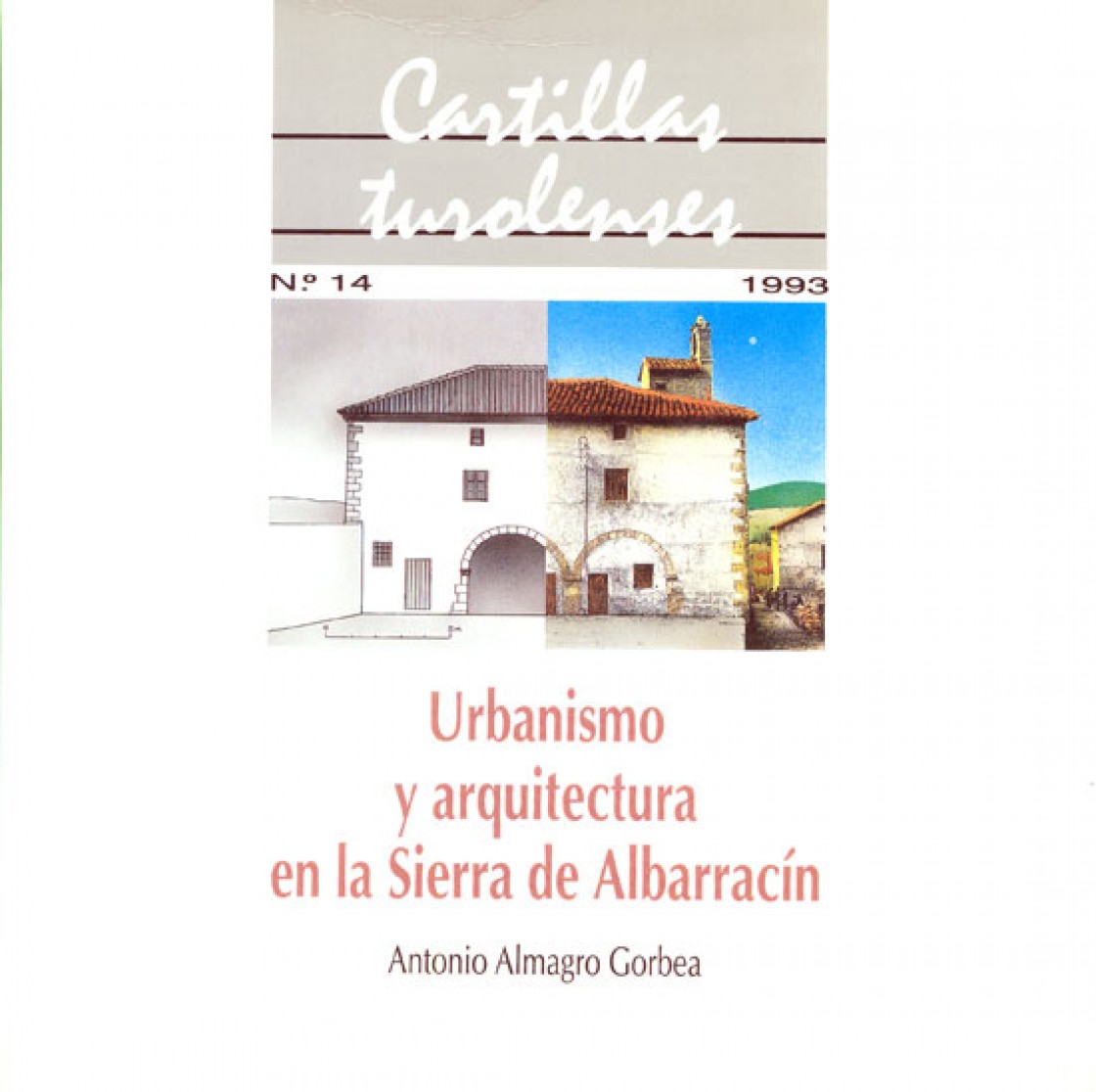 DIARIO DE TERUEL regala el lunes la Cartilla Turolense de Antonio Almagro Gorbea sobre Albarracín