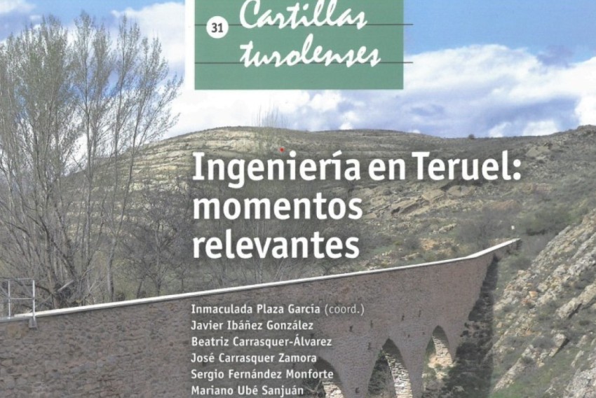 El número 31 de las Cartillas Turolenses del IET repasa momentos históricos de la ingeniería en Teruel