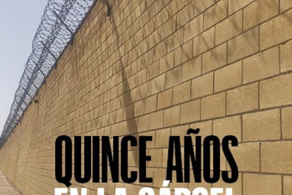 ‘Quince años en la cárcel’, otra cara  de las instituciones penitenciarias