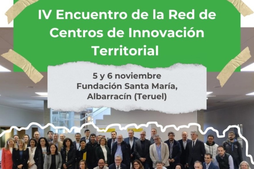 Teruel organiza y acoge el cuarto Encuentro nacional de Centros de Innovación Territorial