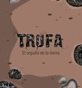 Trufa, el orgullo de la tierra