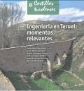 El número 31 de las Cartillas Turolenses del IET repasa momentos históricos de la ingeniería en Teruel